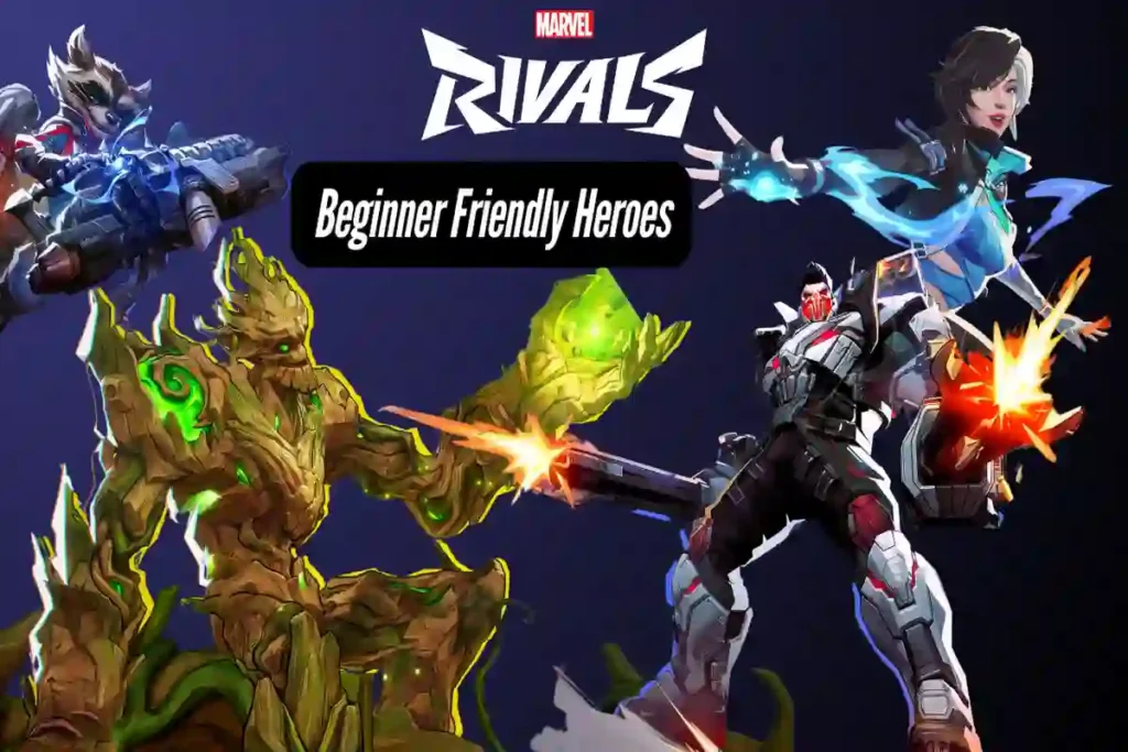 Beginner friendly Heroes - Marvel Rivals